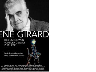RENÉ GIRARD, DER LANGE WEG VON DER GEWALT ZUR LIEBE